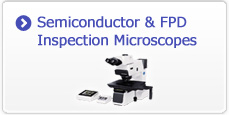 Semiconductor & FPD Inspection Microscopes